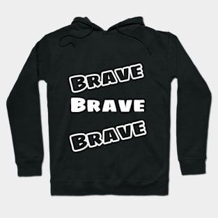 Brave Hoodie